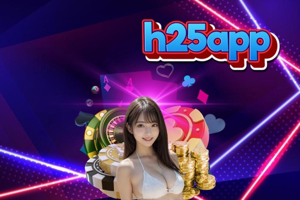h25app สล็อต